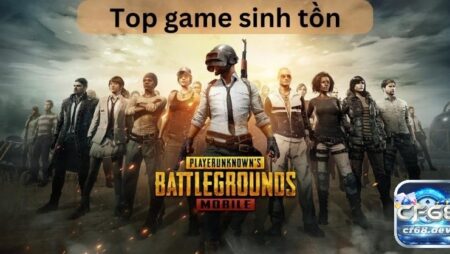 Game sinh tồn hay: Top game hay nhất mọi thời đại