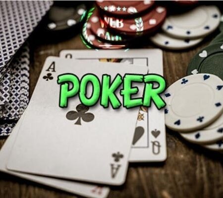 Luật chơi bài poker đơn giản và đầy đủ nhất dành cho tân thủ