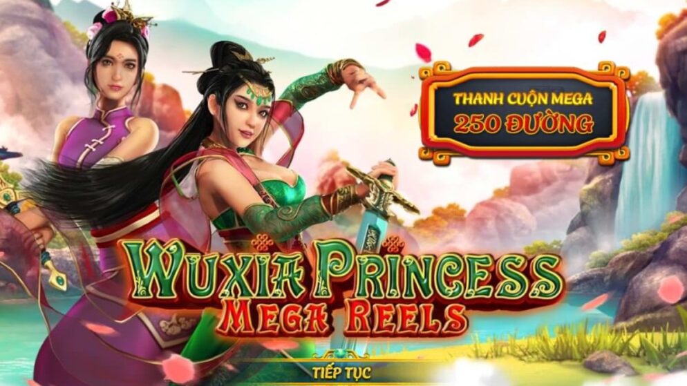 Game slot wuxia princess mega reels: Thế giới võ hiệp hấp dẫn